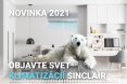 Klimatizácie SINCLAIR vás zaručene schladia. Vyberte si z najnovších modelov SINCLAIR 2021